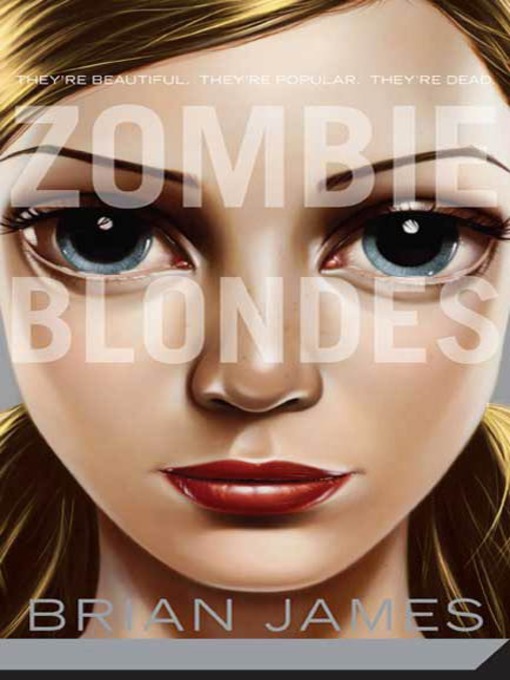 Title details for Zombie Blondes by Brian James - Wait list